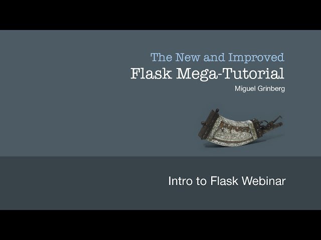 Flask Webcast #1: Intro to Flask
