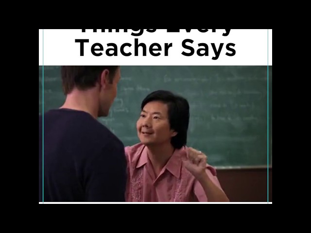 Things Every Teacher Says