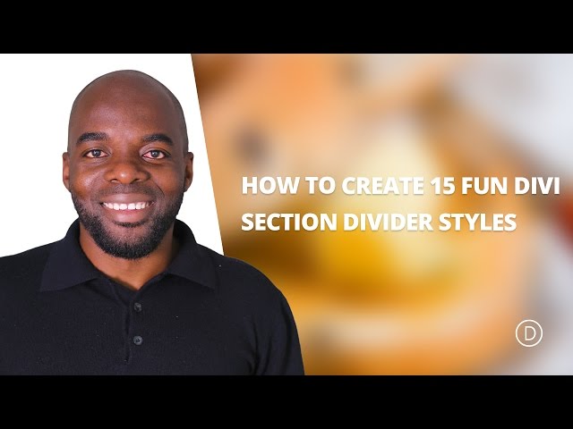 How to create 15 Fun Divi Section Divider Styles