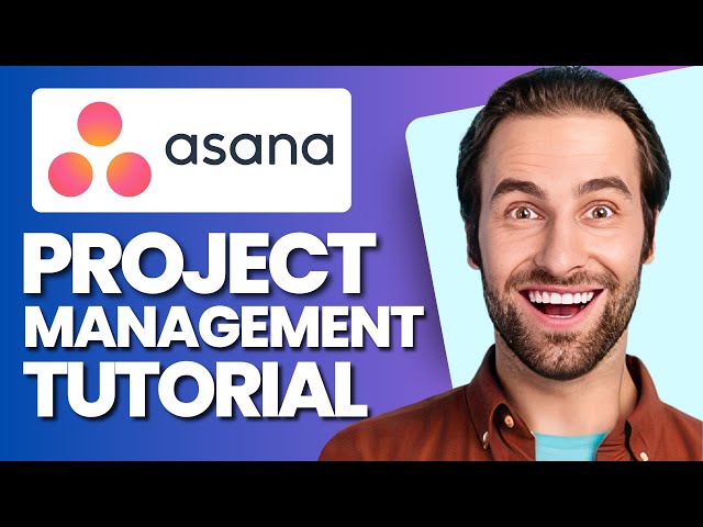 Asana Tutorial For Project Management (2024) | Step-By-Step Tutorial