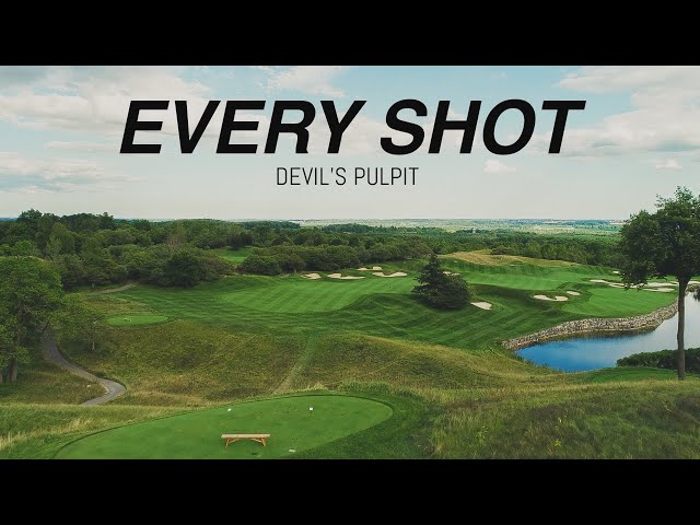 EVERY SHOT // Devil's Pulpit Front 9