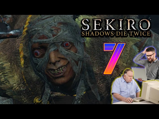 2 GROWN MEN play Sekiro: Shadows Die Twice | EP 7: The truth comes out