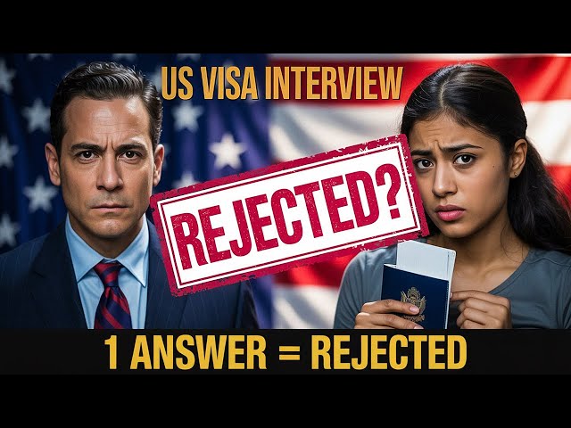 100% Rejected If You Say THIS in Your Visa Interview