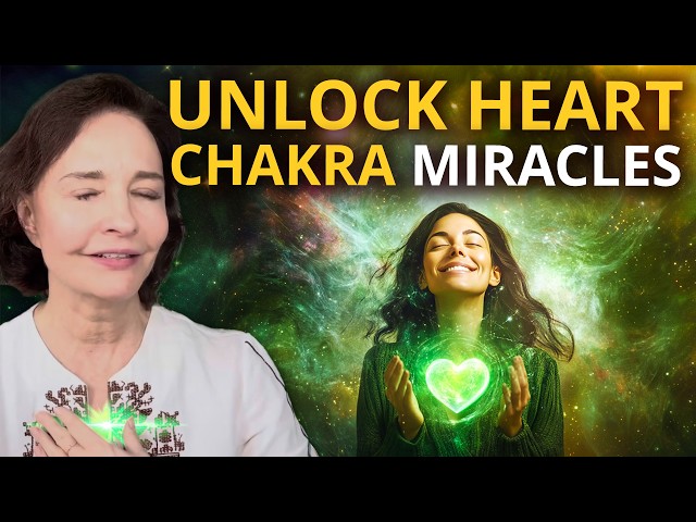 Your Heart Chakra: Activate Your Miracle Self and TURN UP Your Intuition