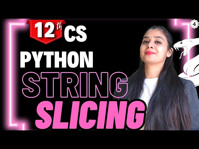 Python STRING | Slicing | Class 12 Computer Science | Boards 2026