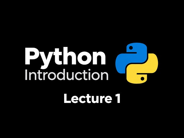 Python Introduction for Beginners 🐍 | Lecture 1 | Learn Python from Scratch