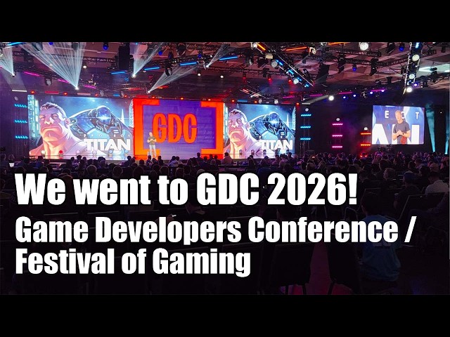 GDC 2026 overview | Game Developers Conference - Festival of Gaming