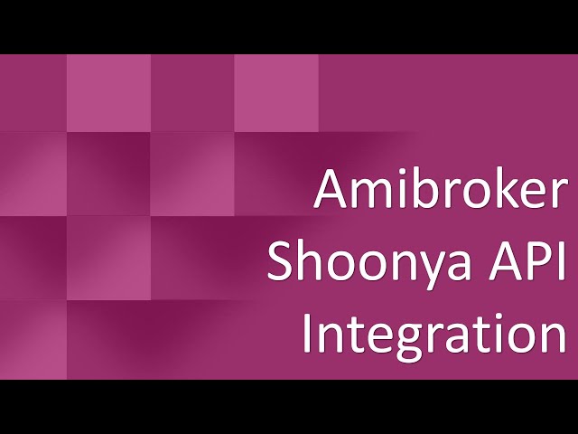 Amibroker Shoonya API Integration