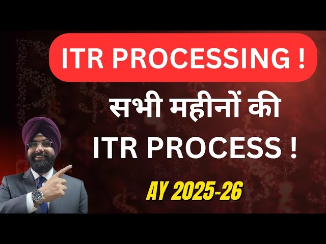 ITR REFUND PROCESSING सभी महीनों की ITR  प्रोसेस ! Income Tax processing latest update 