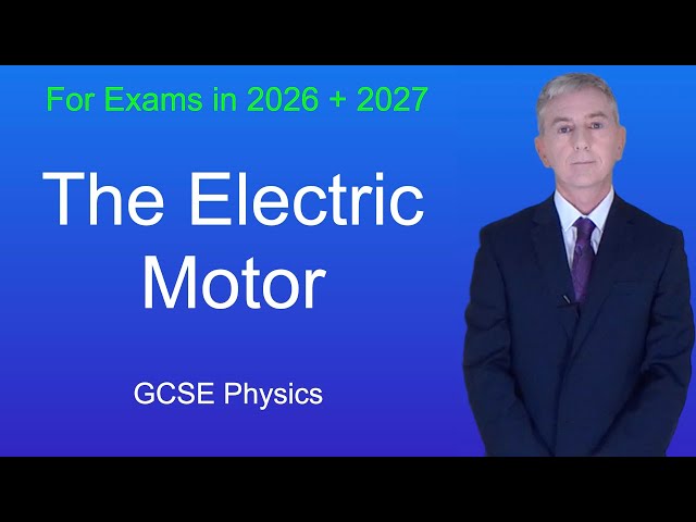 GCSE Physics Revision "The Electric Motor"
