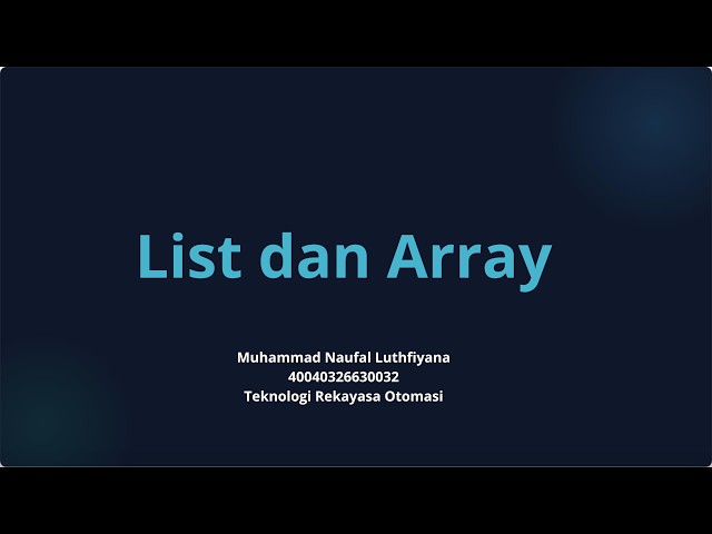 Konsep Dasar List & Array Lengkap untuk Pemula! | Praktikum Algoritma dan Pemrograman #4