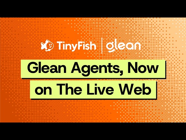 TinyFish x Glean Partnership: Bringing Full Web Operation to Enterprise Agents