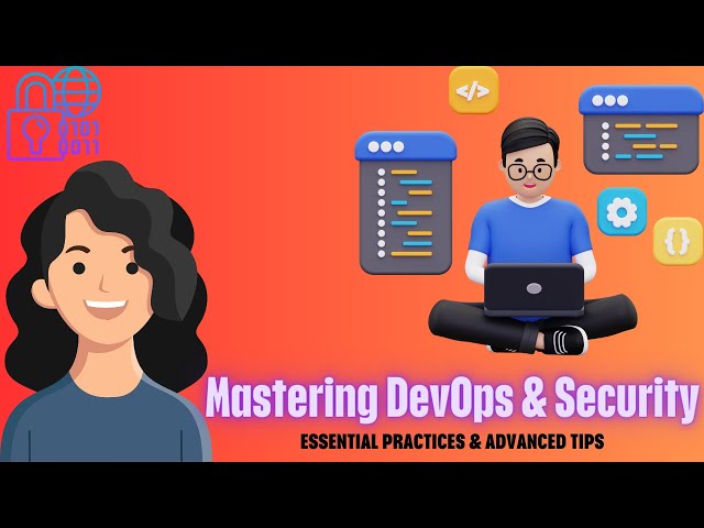 Mastering Core DevOps and Security: Core Practices and Essential Security Measures Explained