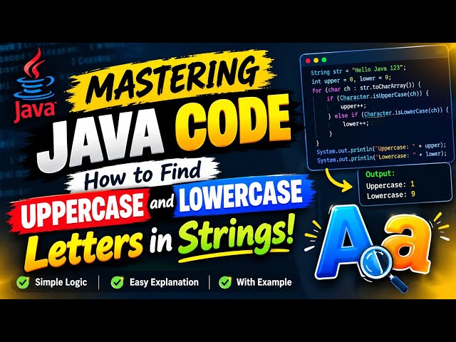 How to Find Uppercase & Lowercase Letters in String Using Java | Java String Program