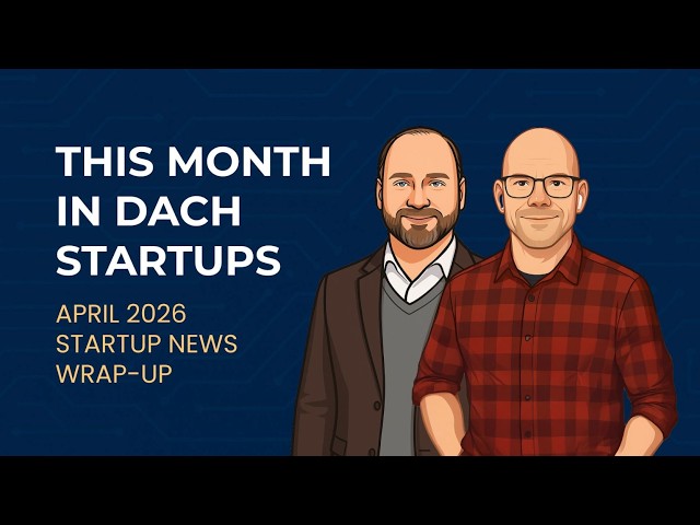 Startup News Germany April 2026 | DACH Venture Capital Is Leaving SaaS
