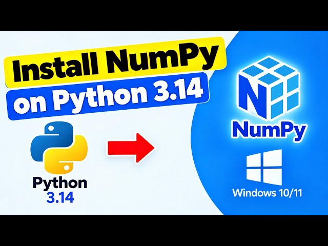 How to Install NumPy on Python 3.14 in Windows 10/11 | NumPy Installation Tutorial 2026