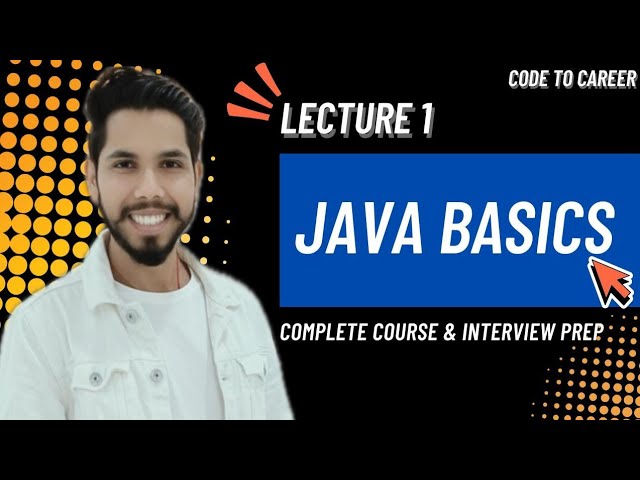 Lecture 1 – Java Basics and Programming | Java Complete Course in Hindi (Beginner to Professional)