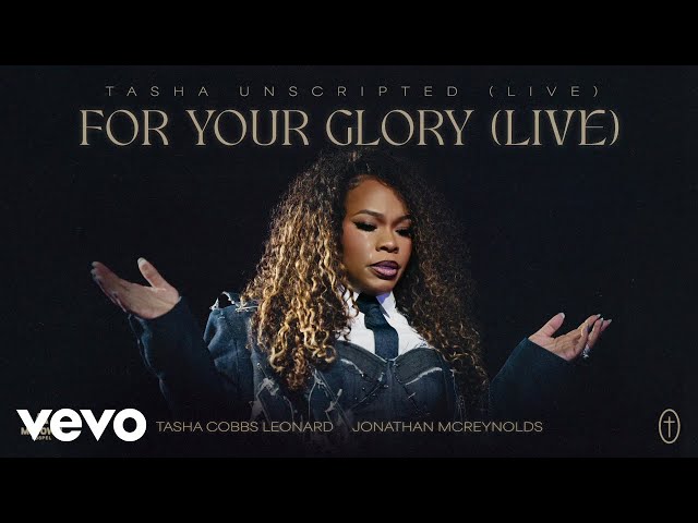 Tasha Cobbs Leonard - For Your Glory (Live) ft. Jonathan McReynolds (Official Audio)