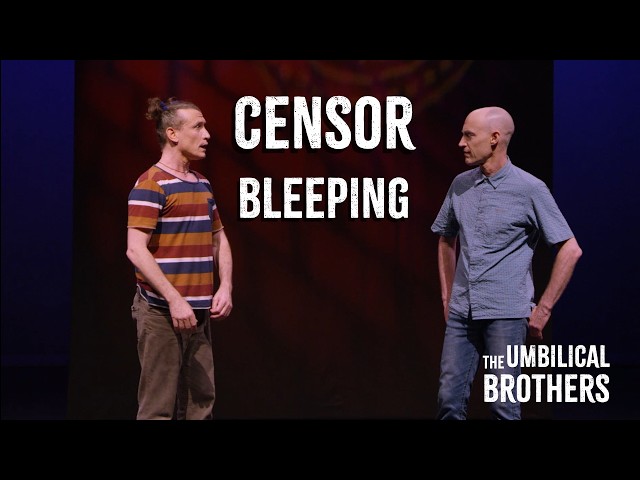 The Umbilical Brothers - Censor Bleeping