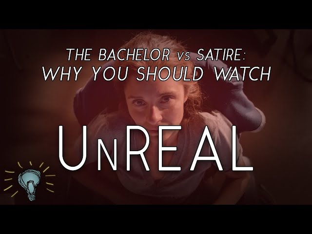 Why You Should Watch UNREAL: The Bachelor Commentary