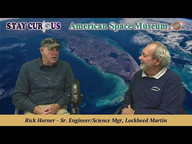 Rick Horner, Lockheed Martin Space Operations. 40 years in the space business | Stay Curious 1/4/24