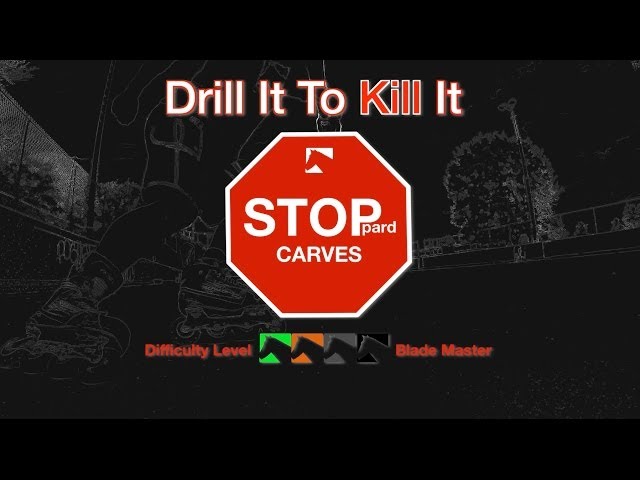 Inline Skating Power Stop , Drill To Kill - Stop(pard) Carves