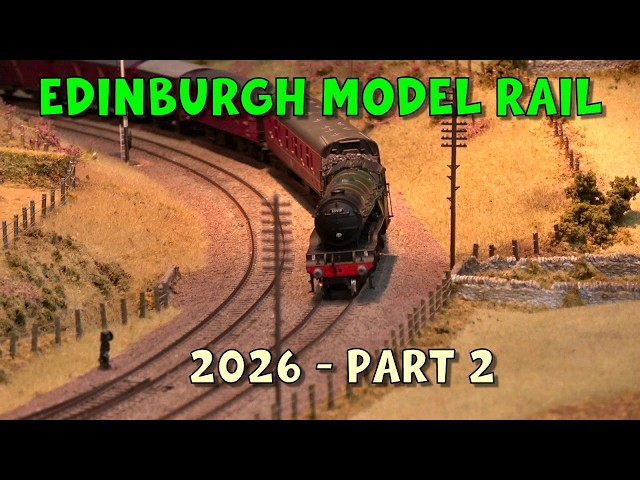 Edinburgh Model Railway Exhibition 2026 – Part 2