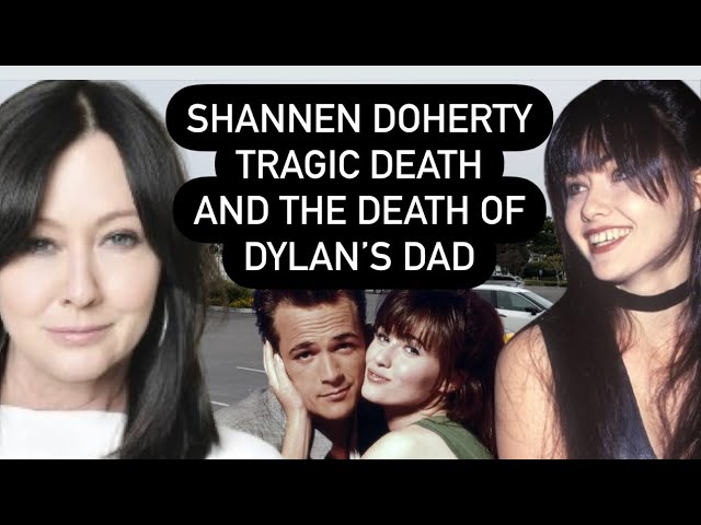 The Death of Shannen Doherty and The Death of Dylan’s Father | Shannen Doherty Dies at 53