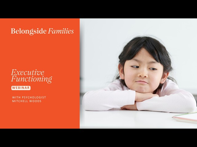 Understanding Executive Functioning: Webinar