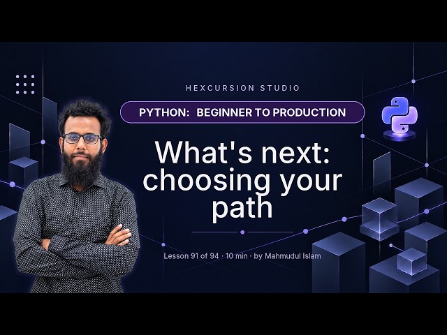 What's next: choosing your path | Python 91/94