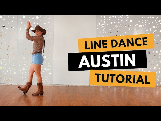 AUSTIN LINE DANCE - TUTORIAL!
