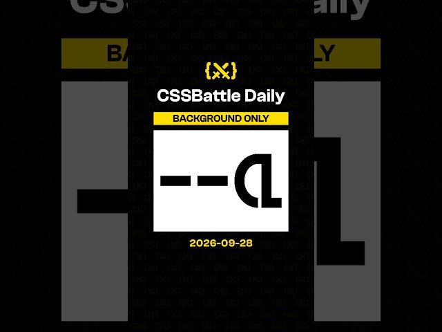 {⚔️} CSS Battle Daily | 2026-09-28 | Background Only