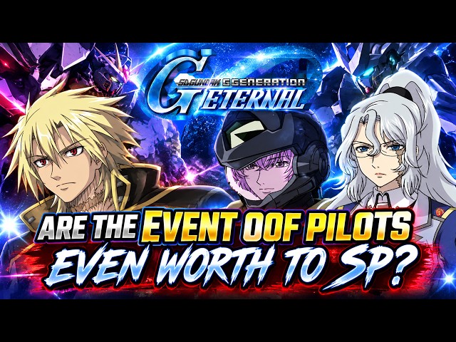 ARE THE EVENT 00F PILOTS WORTH IT TO SP CONVERT SD Gundam G Generation Eternal