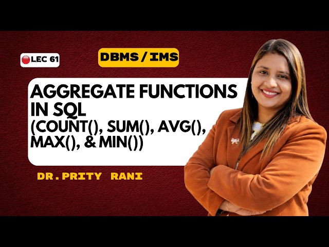 Lec 61: Aggregate Functions in SQL | COUNT, SUM, AVG, MAX & MIN | DBMS | GATE CSE & UGC NET