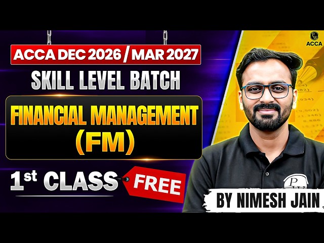 ACCA Financial Management (FM) | Skill Level Batch First Class FREE | Dec 2026 / Mar 2027 ACCA By PW
