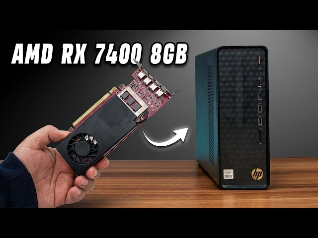 RX 7400 8GB + HP Slim upgrade, How does it run games?