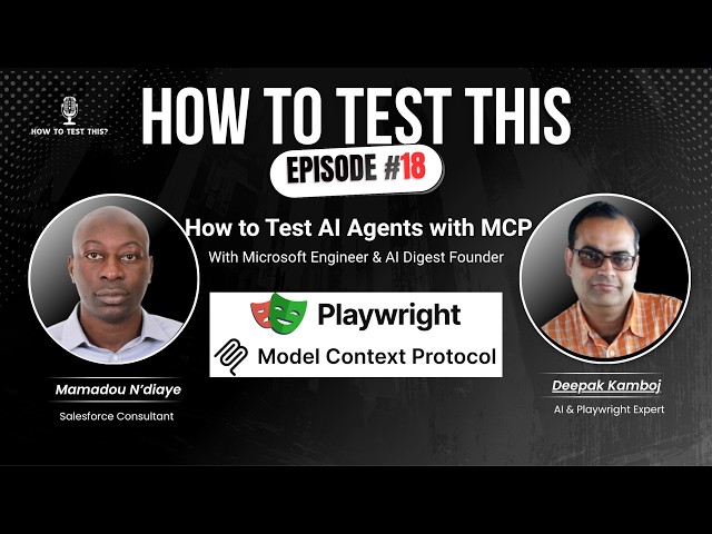 How to Test This with AI and MCP - Deepak Kamboj