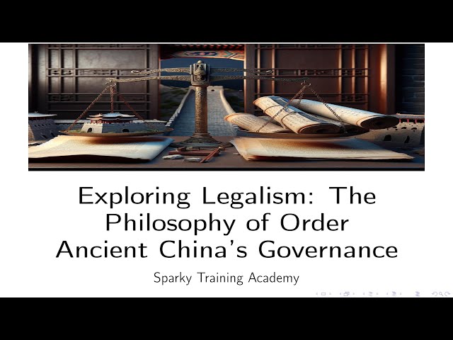 Exploring Legalism: The Philosophy of Order | Ancient China's Governance