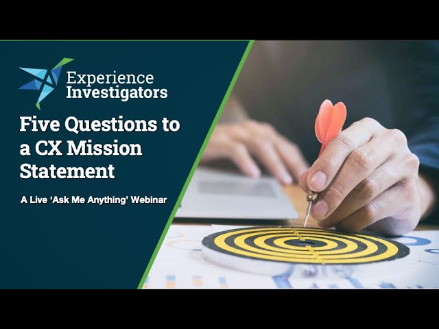 You're 5 Questions from a CX Mission Statement