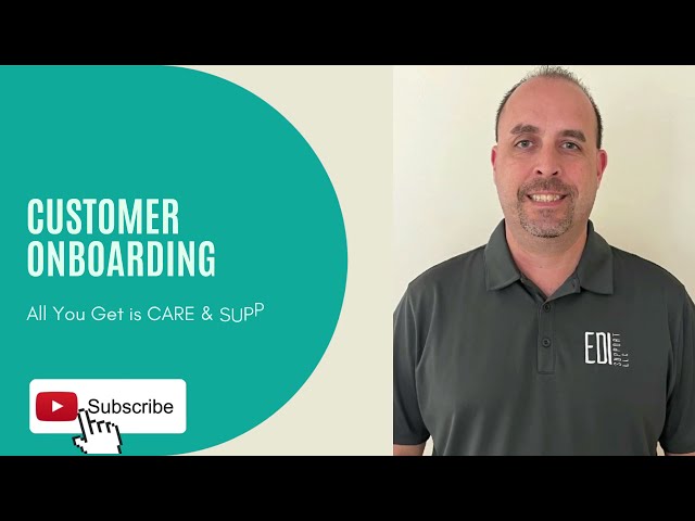 CUSTOMER ONBOARDING I EDI CONSULTING AND EDI SUPPORT SERVICES