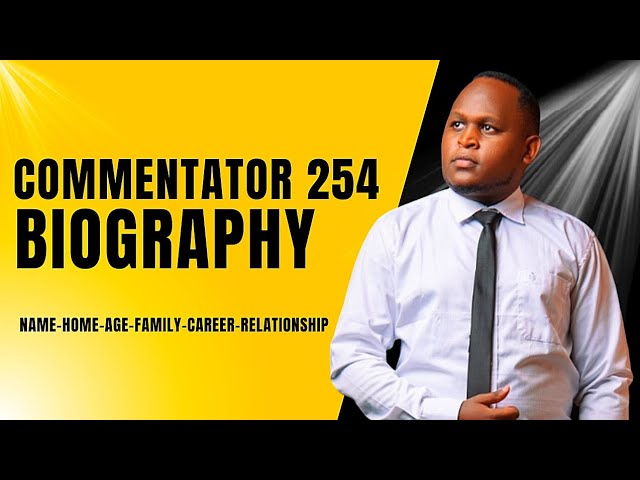 Commentator 254 Biography - The Story of Commentator - Name | Age | Family | Education | Career 