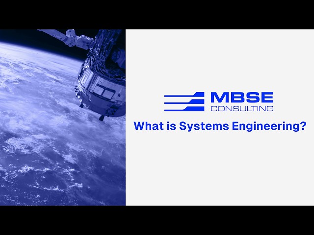 MBSE Fundamentals 1/6 – What is Systems Engineering?