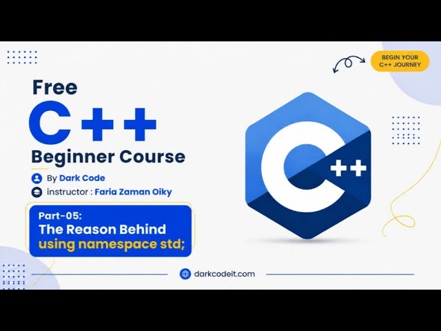 C++ Programming Full Free Course | Part-05: using namespace std; | Dark Code