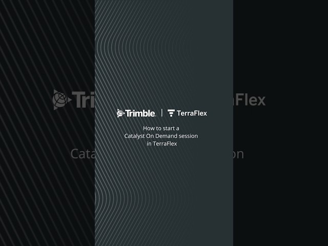 Trimble TerraFlex Tutorial | How to start a Catalyst On Demand session in TerraFlex