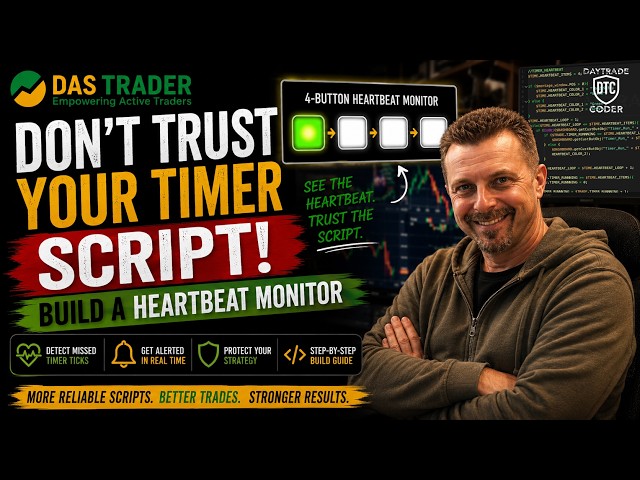Don't Trust Your Timer Script! Build a Heartbeat Monitor - DAS TRADER PRO