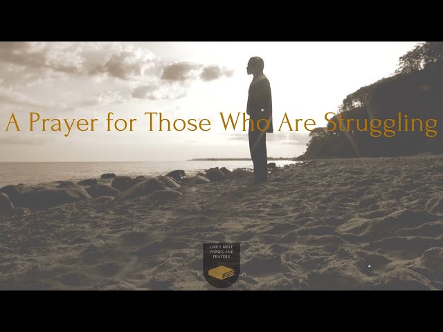 A Prayer for Those Who Are Struggling