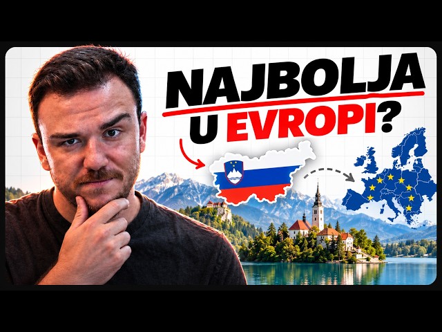 Da li je SLOVENIJA najbolja država u EVROPI?