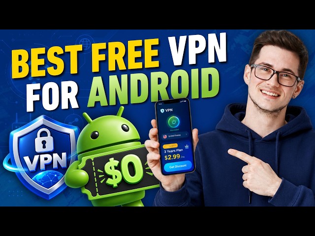 Best Free VPN for Android: Safe Mobile Browsing