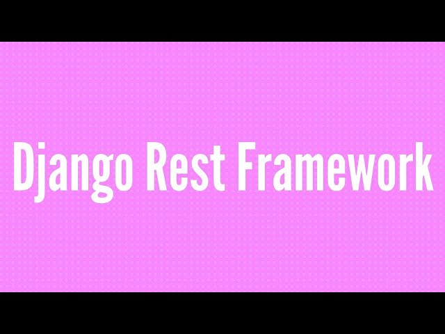 How to Use the Django REST Framework in 2026