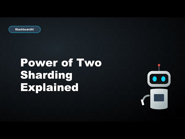 Power of Two Sharding Explained